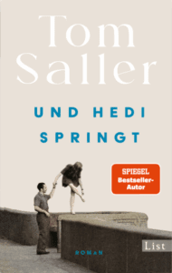 Buchcover: Tom Saller – Und Hedi springt. Roman, erschienen im Ullstein Verlag.